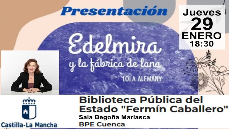 Presentación del libro Edelmira y la fábrica de lana de Lola Alemany en Cuenca