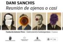 Dani Sanchis expone ‘Reunión de ajenos o casi’ en la Fundación Antonio Pérez de Cuenca