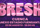 La Fiesta Bresh aterriza en Cuenca el 22 de agosto dentro de la programación de San Julián 2026
