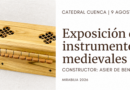 La Catedral de Cuenca permitirá descubrir, escuchar y tocar instrumentos medievales