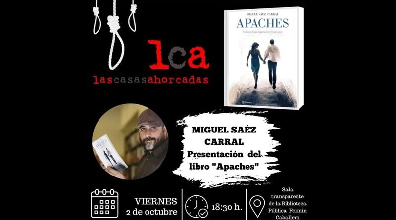Cartel de la presentación de «Apaches», de Miguel Sáez Carral, con Las Casas Ahorcadas en la Biblioteca Fermín Caballero de Cuenca
