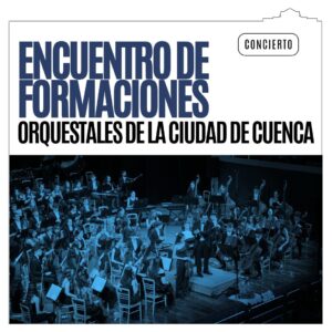 Cartel del Encuentro de formaciones orquestales de la ciudad de Cuenca