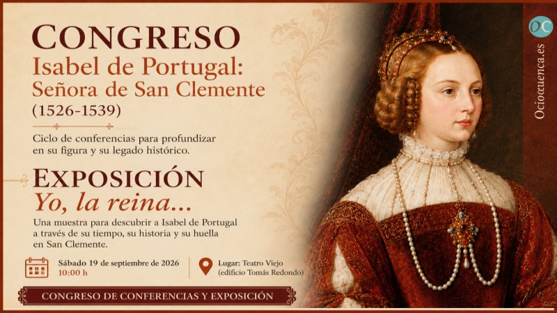 Congreso Isabel de Portugal – Senora de San Clemente 2026 Cartel del Congreso Isabel de Portugal Senora de San Clemente y la exposicion Yo la reina