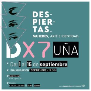 Cartel de la exposición Despiertas VII. Mujeres, Arte e Identidad en Uña