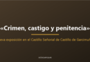 «Crimen, castigo y penitencia»: el Castillo de Garcimuñoz explica la justicia del Antiguo Régimen