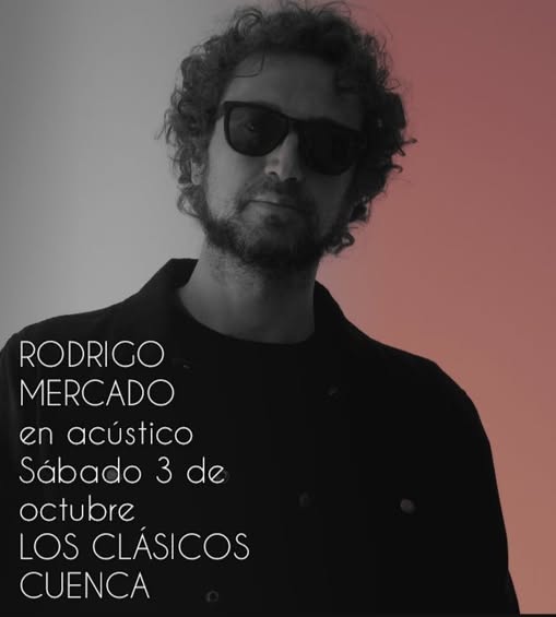 Cartel de Rodrigo Mercado en acústico en Los Clásicos Cuenca