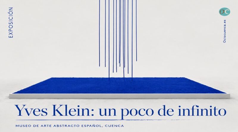 Cartel de la exposicion Yves Klein un poco de infinito en el Museo de Arte Abstracto Espanol de Cuenca