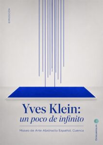 Cartel de la exposición ‘Yves Klein: un poco de infinito’ en el Museo de Arte Abstracto Español de Cuenca