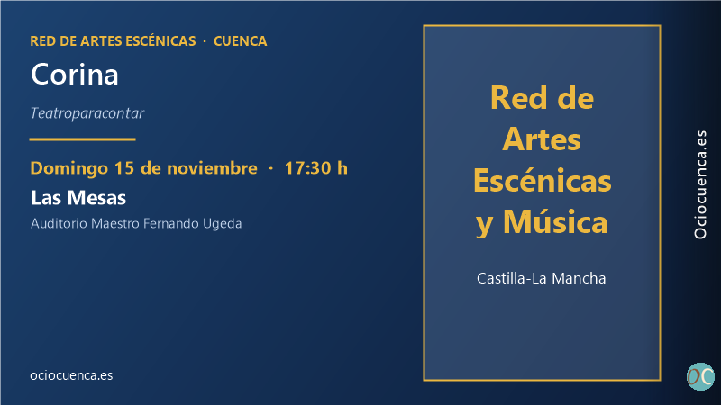 «Corina», de Teatroparacontar, en Las Mesas: Red de Artes Escénicas de Castilla-La Mancha