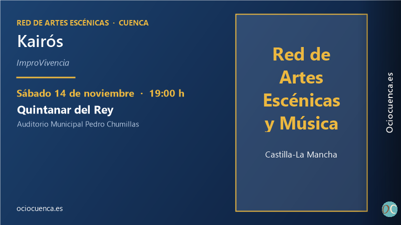 «Kairós», de ImproVivencia, en Quintanar del Rey: Red de Artes Escénicas de Castilla-La Mancha