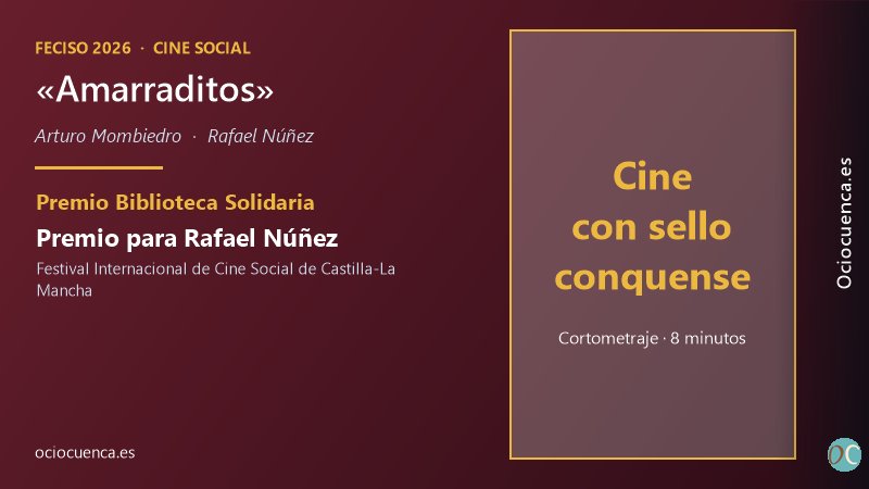 «Amarraditos», de Arturo Mombiedro, premiado en FECISO 2026