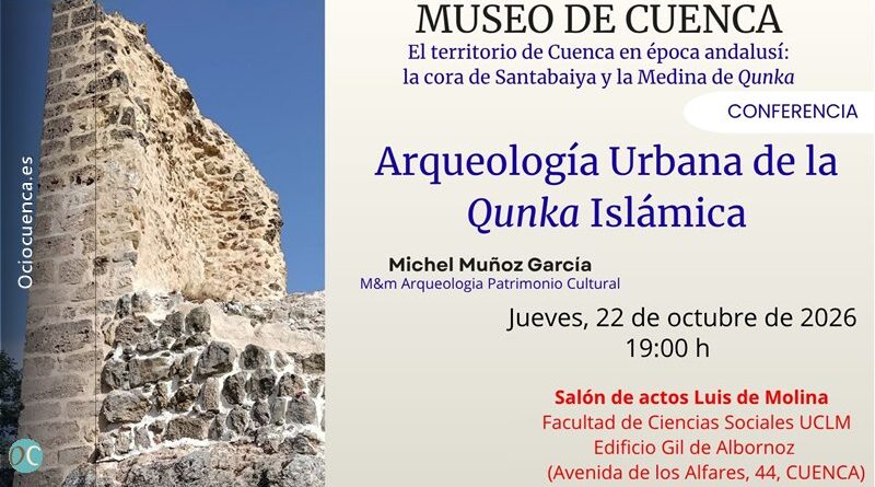 Invitación a la conferencia «Arqueología Urbana de la Qunka Islámica», de Michel Muñoz García