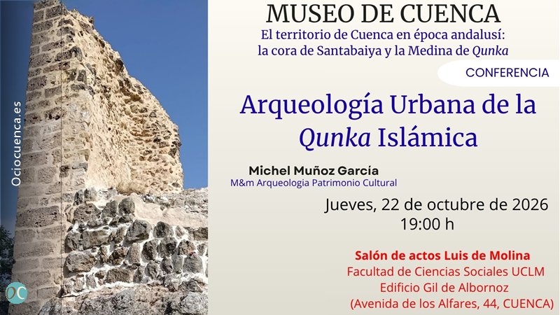 Invitación a la conferencia «Arqueología Urbana de la Qunka Islámica», de Michel Muñoz García