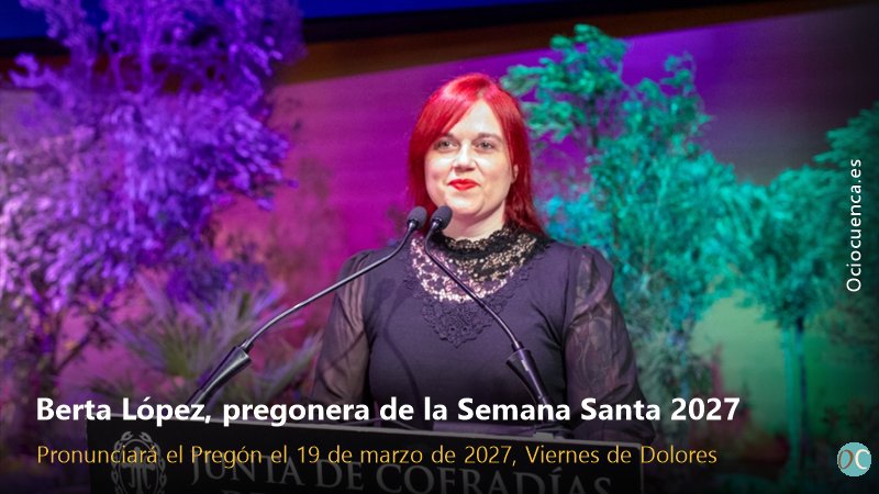Berta López, pregonera de la Semana Santa de Cuenca de 2027