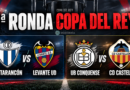 Copa del Rey en la provincia: entradas a la venta para el Conquense-Castellón y el Tarancón-Levante