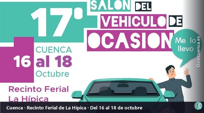 XVII Salón del Vehículo de Ocasión de Cuenca, del 16 al 18 de octubre de 2026 en el recinto ferial de La Hípica