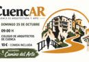 CuencAR invita a recorrer la arquitectura y el arte del Casco Antiguo de Cuenca el domingo 25 de octubre