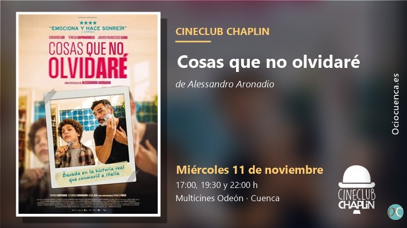 Cineclub Chaplin de Cuenca: «Cosas que no olvidaré», de Alessandro Aronadio, miércoles 11 de noviembre