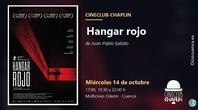 Cineclub Chaplin de Cuenca: «Hangar rojo», de Juan Pablo Sallato, miércoles 14 de octubre