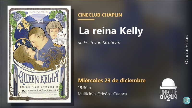 Cineclub Chaplin de Cuenca: «La reina Kelly», de Erich von Stroheim, miércoles 23 de diciembre