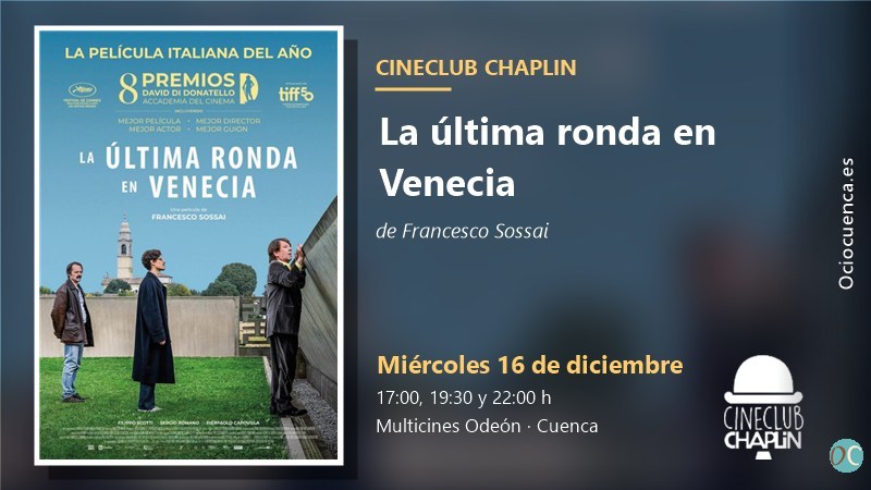 Cineclub Chaplin de Cuenca: «La última ronda en Venecia», de Francesco Sossai, miércoles 16 de diciembre