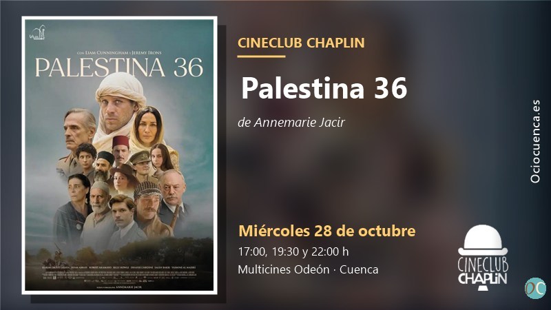 Cineclub Chaplin de Cuenca: «Palestina 36», de Annemarie Jacir, miércoles 28 de octubre