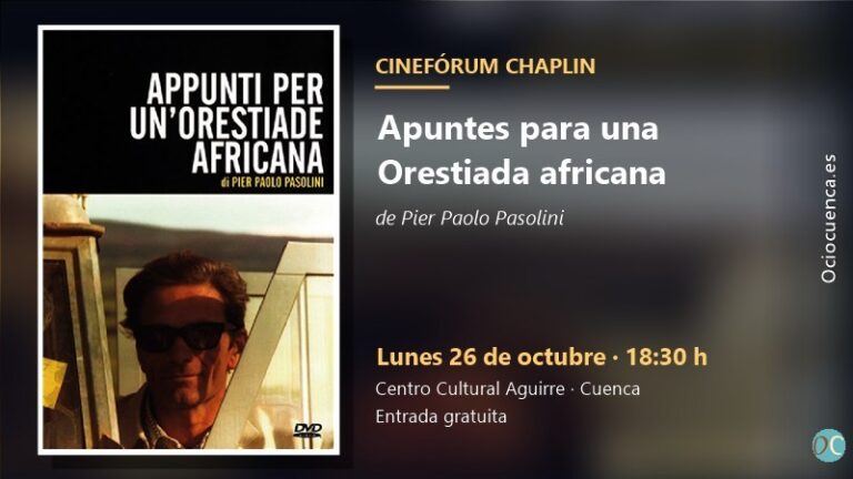 Pasolini busca a Orestes en África: «Apuntes para una Orestiada africana», en el Cinefórum Chaplin