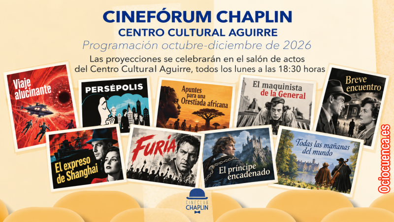 Cinefórum Chaplin, programación octubre-diciembre de 2026 en el Centro Cultural Aguirre de Cuenca