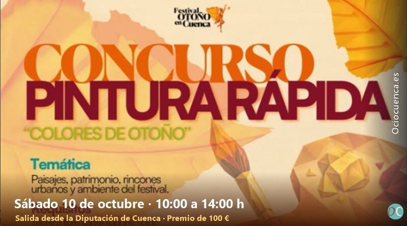Concurso de Pintura Rápida «Colores del Otoño» del Festival Otoño en Cuenca, sábado 10 de octubre de 10:00 a 14:00 h