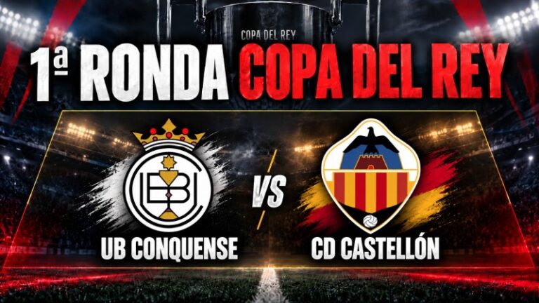Copa del Rey: UB Conquense – CD Castellón