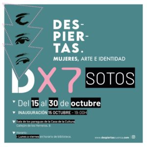 Cartel de la exposición Despiertas VII. Mujeres, Arte e Identidad en Sotos, del 15 al 30 de octubre