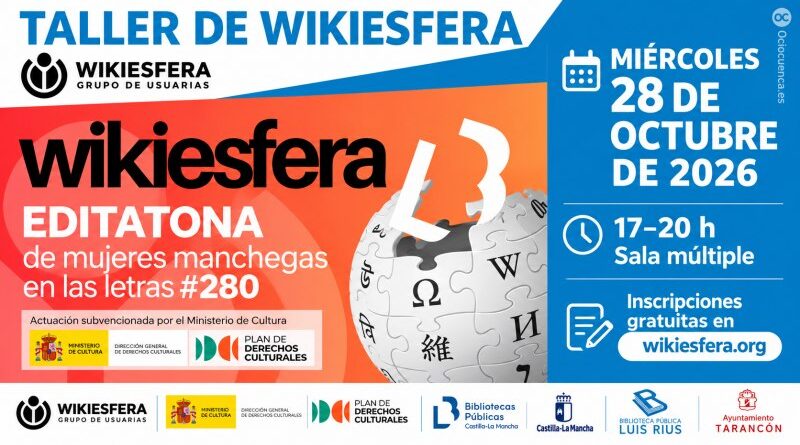 Taller de Wikiesfera: Editatona de mujeres manchegas en las letras, miércoles 28 de octubre de 17:00 a 20:00 h en la sala múltiple de la Biblioteca Luis Rius de Tarancón