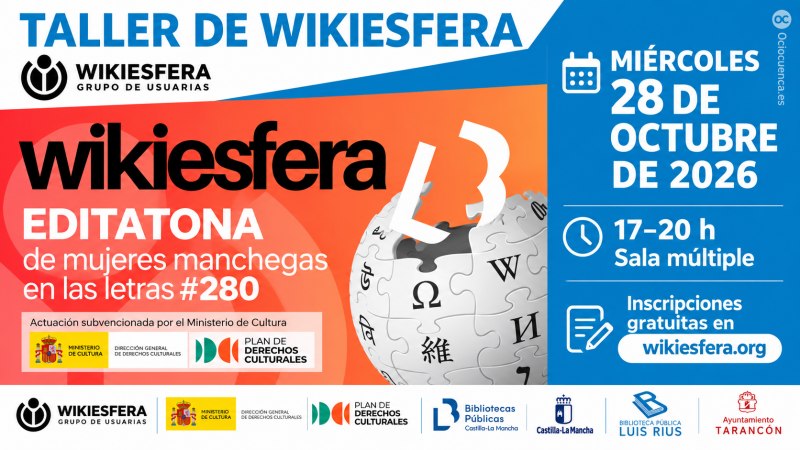Taller de Wikiesfera: Editatona de mujeres manchegas en las letras, miércoles 28 de octubre de 17:00 a 20:00 h en la sala múltiple de la Biblioteca Luis Rius de Tarancón