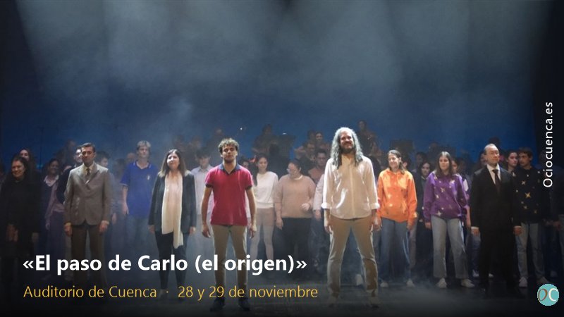 El elenco de «El paso de Carlo (el origen)» sobre el escenario del Auditorio de Cuenca