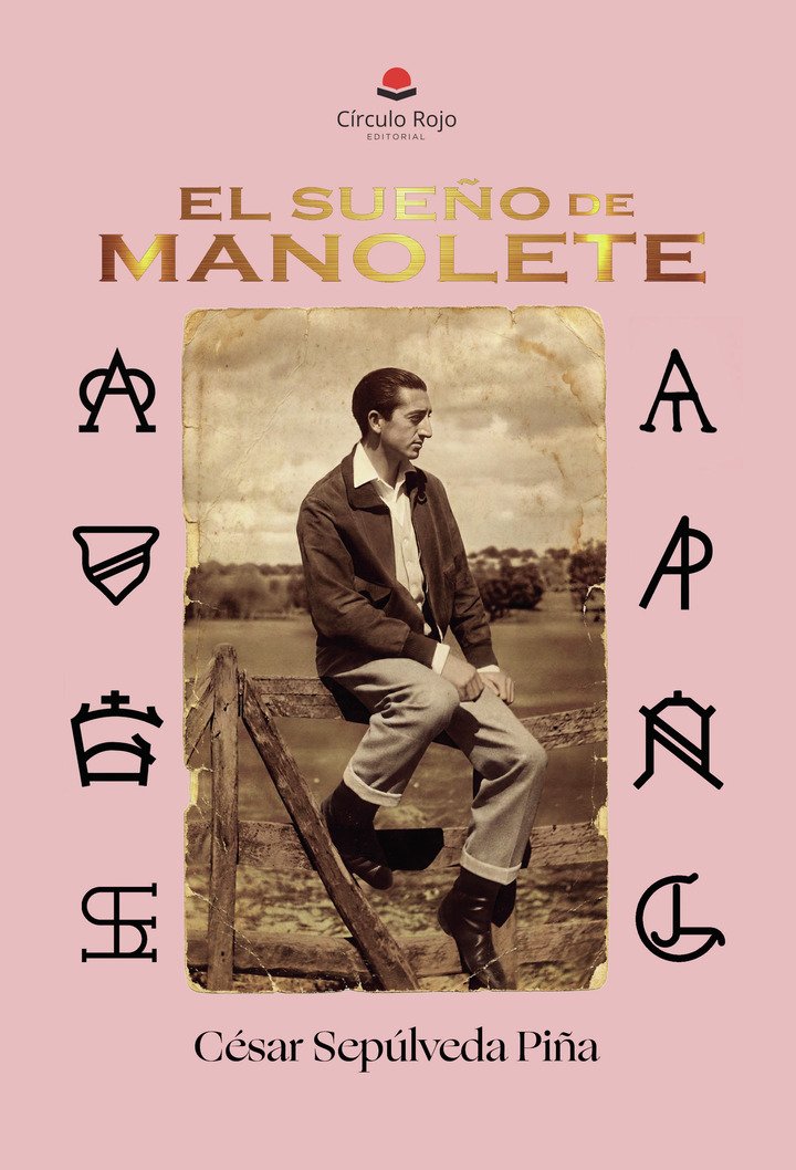 Portada de «El sueño de Manolete», de César Sepúlveda Piña (Círculo Rojo)