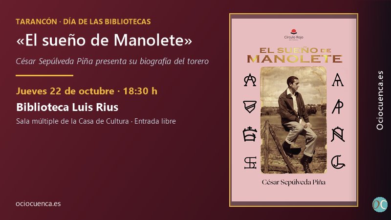 Presentación de «El sueño de Manolete», de César Sepúlveda Piña, en Tarancón el 22 de octubre