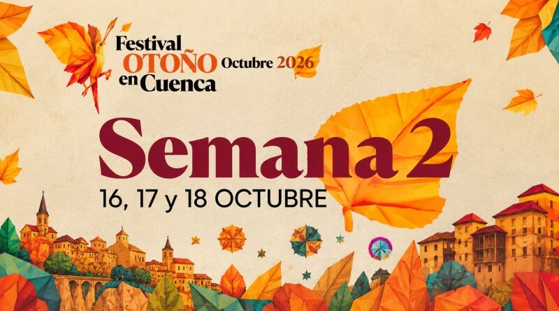 Festival Otoño en Cuenca 2026, semana 2: 16, 17 y 18 de octubre