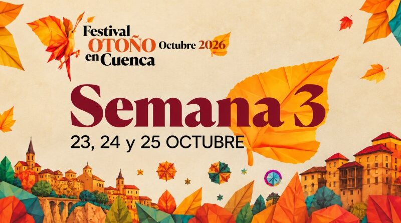 Festival Otoño en Cuenca 2026, semana 3: 23, 24 y 25 de octubre