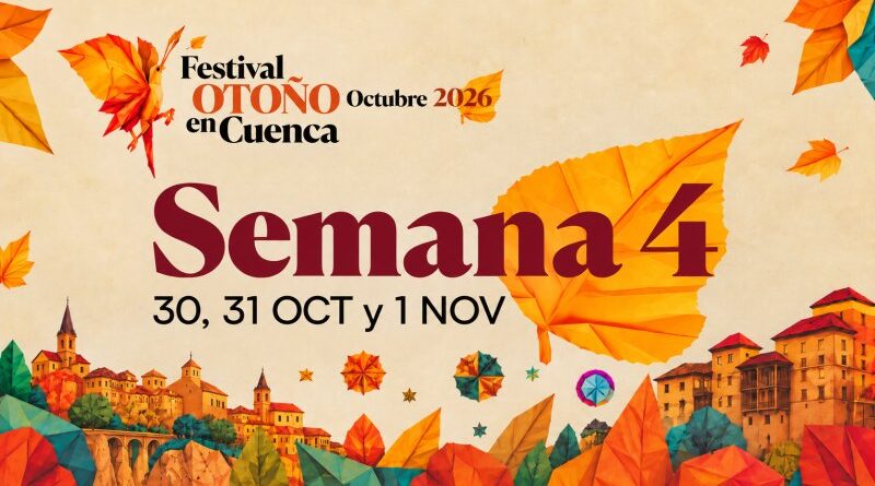 Festival Otoño en Cuenca 2026, semana 4: 30 y 31 de octubre y 1 de noviembre