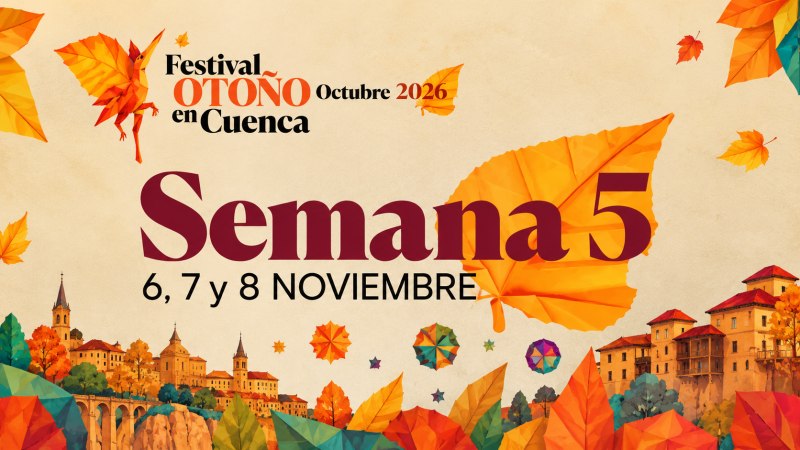 Festival Otoño en Cuenca 2026, semana 5: 6, 7 y 8 de noviembre