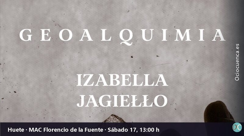 Exposición Geoalquimia, de Izabella Jagiełło, en el MAC Florencio de la Fuente de Huete
