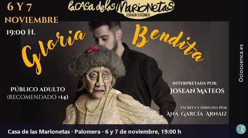 «Gloria Bendita», con Josean Mateos, el 6 y 7 de noviembre en la Casa de las Marionetas de Palomera
