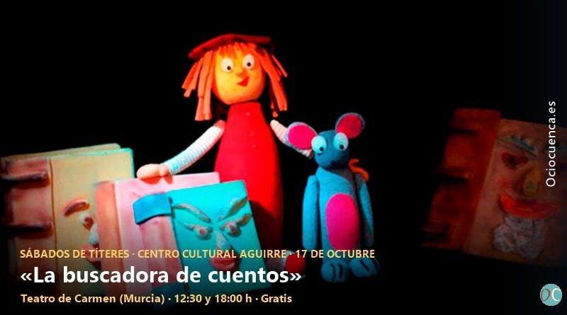 «La buscadora de cuentos», de Teatro de Carmen, en los Sábados de Títeres de Cuenca el 17 de octubre de 2026