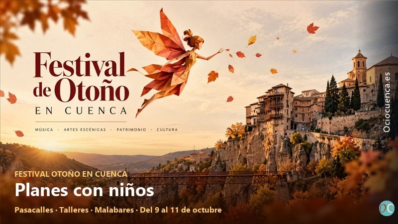 Planes con niños en el Festival Otoño en Cuenca