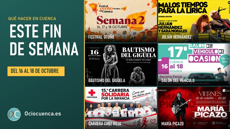 Qué hacer en Cuenca este fin de semana, del 16 al 18 de octubre de 2026