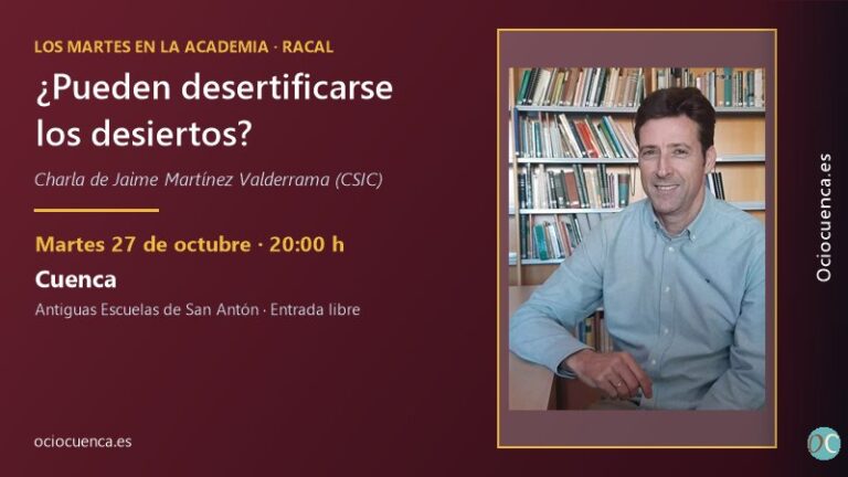 ¿Pueden desertificarse los desiertos? El investigador del CSIC Jaime Martínez Valderrama lleva la desertificación a la RACAL