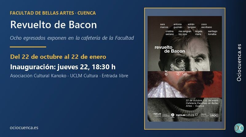 Exposición «Revuelto de Bacon» en la cafetería de la Facultad de Bellas Artes de Cuenca