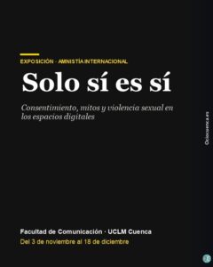 Exposición «Solo sí es sí» de Amnistía Internacional en la Facultad de Comunicación de la UCLM en Cuenca