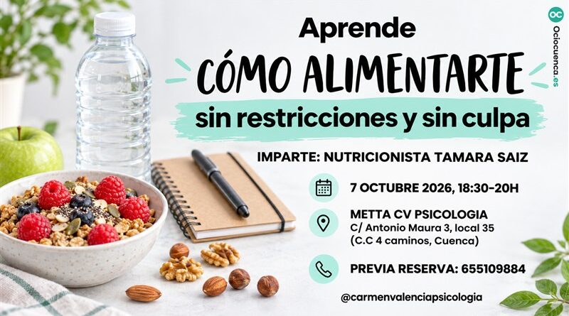 Taller «Cómo alimentarte sin restricciones y sin culpa» con la nutricionista Tamara Saiz en Cuenca